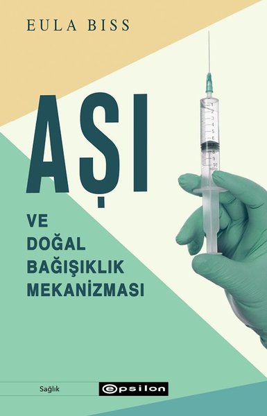 Aşı ve Doğal Bağışıklık Mekanizması - Epsilon Yayınevi - Image 1