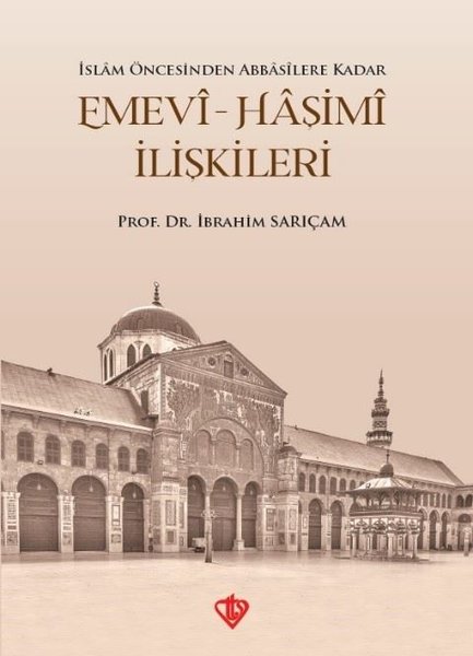 İslam Öncesinden Abbasilere Kadar Emevi - Haşimi İlişkileri - Türkiye Diyanet Vakfı Yayınları - Image 1