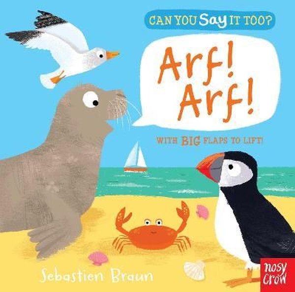 Can You Say It Too? Arf! Arf!: With BIG Flaps to Lift! - NOSY CROW - Image 1