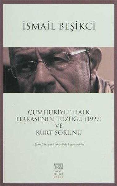 Cumhuriyet Halk Fırkası'nın Tüzüğü (1927) ve Kürt Sorunu - İsmail Beşikçi Vakfı - Image 1