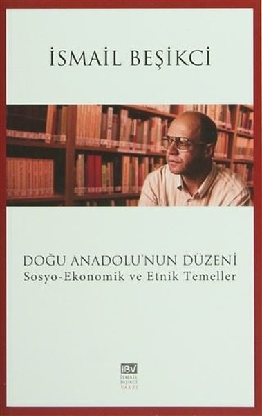 Doğu Anadolu'nun Düzeni - İsmail Beşikçi Vakfı - Image 1