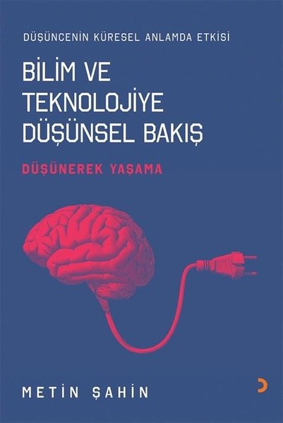 Bilim ve Teknolojiye Düşünsel Bakış - Cinius Yayınevi - Image 1