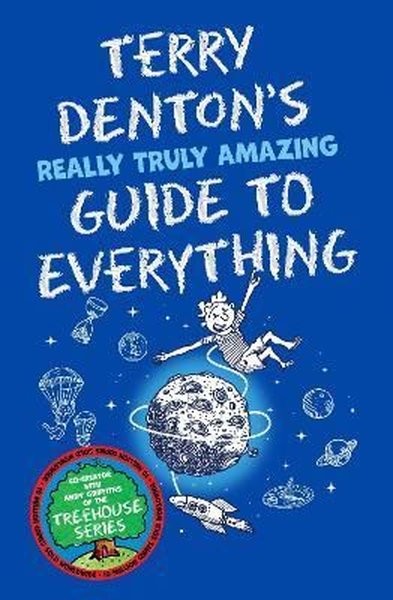 Terry Denton's Really Truly Amazing Guide to Everything - Macmillan Childrens Books - Image 1