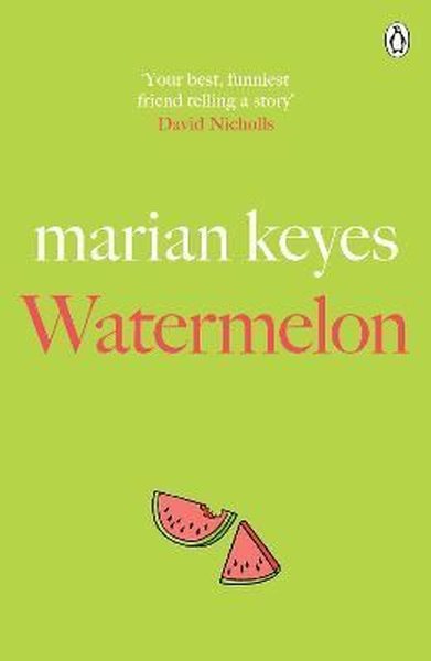 Watermelon : The riotously funny and tender novel from the million - copy bestseller - Penguin Books Ltd - Image 1