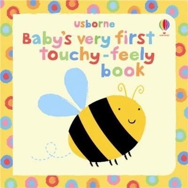 Baby's Very First Touchy-Feely Book - Usborne - Image 1