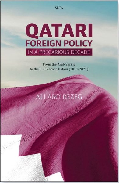 Qatari Foreign Policiy in a Precarious Decade - Seta Yayınları - Image 1