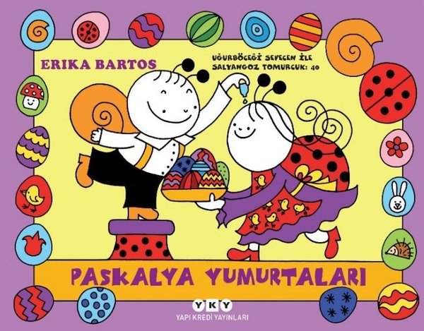 Paskalya Yumurtaları - Uğurböceği Sevecen ile Salyangoz Tomurcuk 40 - Yapı Kredi Yayınları - Image 1