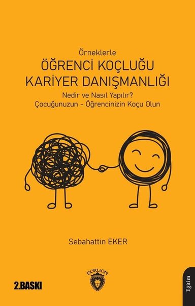Örneklerle Öğrenci Koçluğu Kariyer Danışmanlığı - Nedir ve Nasıl Yapılır? - Dorlion Yayınevi - Image 1