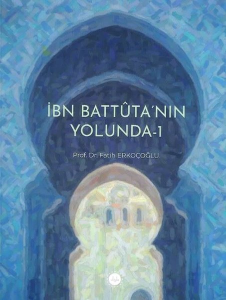 İbn Battuta'nın Yolunda 1 - Diyanet İşleri Başkanlığı - Image 1