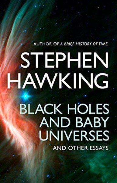 Black Holes And Baby Universes And Other Essays - Transworld Publishers Ltd - Image 1