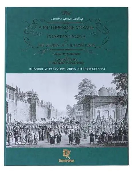 İstanbul ve Boğaz kıyılarına Pitoresk Seyahat - A Picturesque Voyage to Constantinople and the Shore - Demirören Yayınları - Image 1