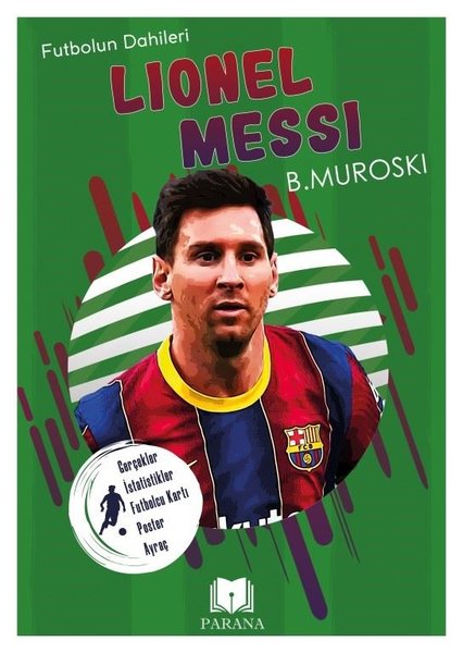 Lionel Messi - Futbolun Dahileri - Gerçek İstatistikler - Futbolcu Kartı - Poster Ayraç Hediyeli - Parana - Image 1