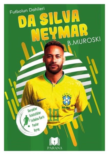 Da Silva Neymar - Futbolun Dahileri - Gerçek İstatistikler - Futbolcu Kartı - Poster Ayraç Hediyeli - Parana - Image 1