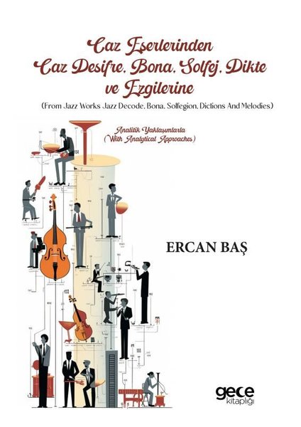 Caz Eserlerinden Caz Deşifre, Bona, Solfej, Dikte ve Ezgilerine - Analitik Yaklaşımlarla - Gece Kitaplığı - Image 1