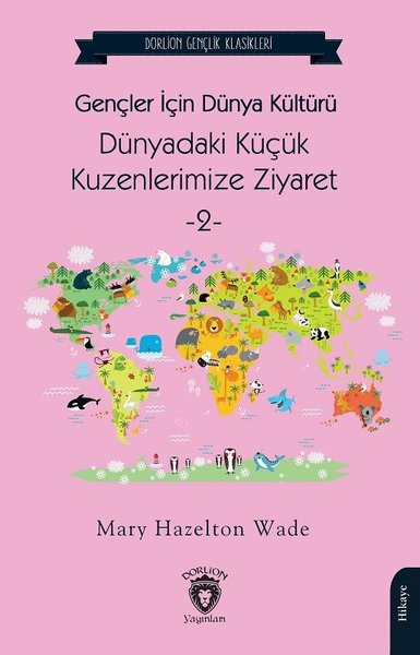 Dünyadaki Küçük Kuzenlerimize Ziyaret 2 - Gençler İçin Dünya Kültürü - Dorlion Yayınevi - Image 1