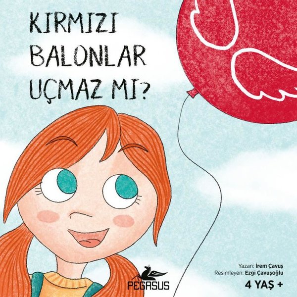 Kırmızı Balonlar Uçmaz Mı? (4 Yaş+) - Pegasus Yayınevi - Image 1