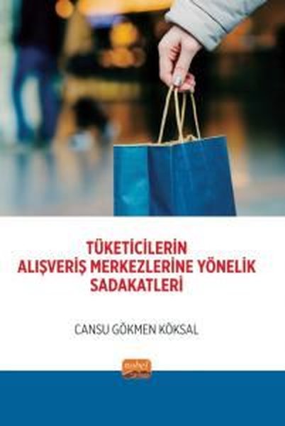 Tüketicilerin Alışveriş Merkezlerine Yönelik Sadakatleri - Nobel Bilimsel Eserler - Image 1
