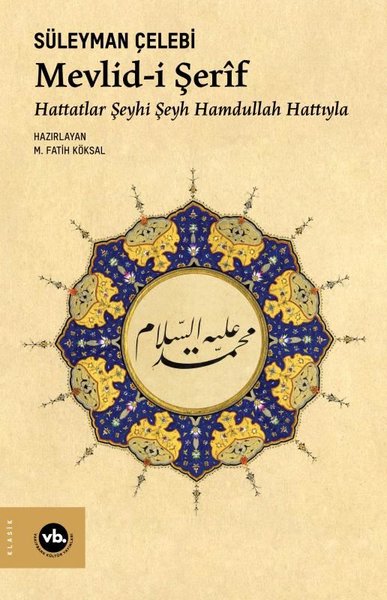 Mevlid-i Şerif: Hattatlar Şeyhi Şeyh Hamdullah Hattıyla - VakıfBank Kültür Yayınları - Image 1