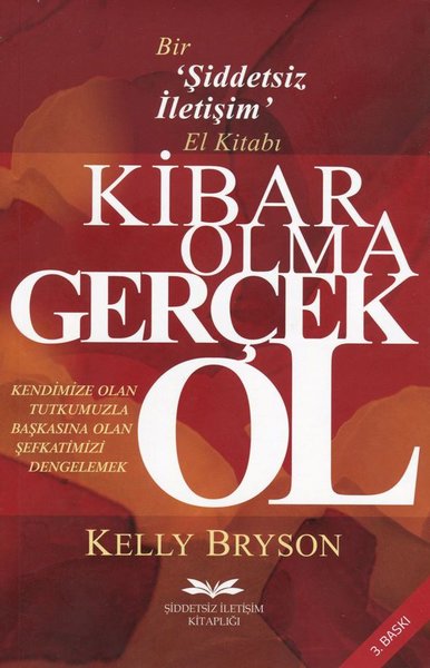 Kibar Olma Gerçek Ol - Bir Şiddetsiz İletişim El Kitabı - Kalpten Yayıncılık - Image 1
