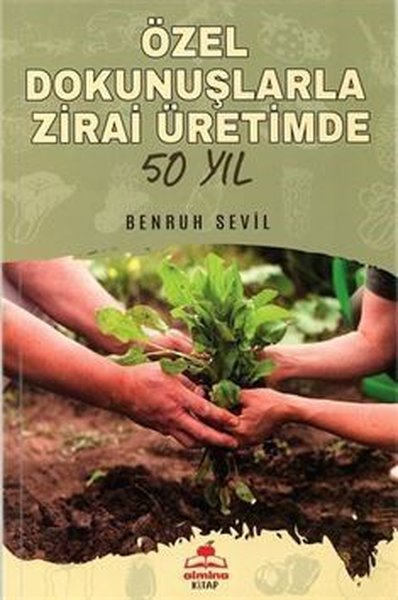 Özel Dokunuşlarla Zirai Üretimde 50 Yıl - Almina Kitap - Image 1