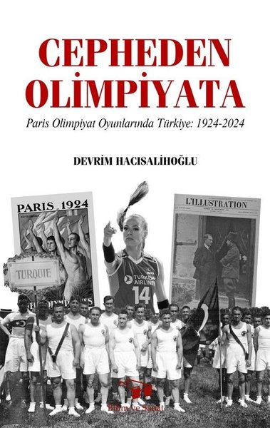 Cepheden Olimpiyata: Paris Olimpiyat Oyunlarında Türkiye 1924 - 2024 - Bilim ve Sanat - Image 1