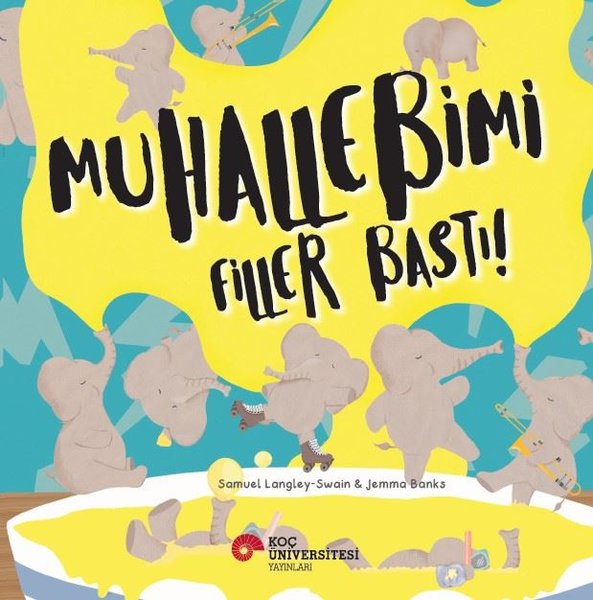 Muhallebimi Filler Bastı! - Koç Üniversitesi Yayınları - Image 1