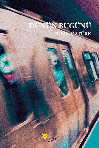 Dünün Bugünü - Beyaz Yayınları - Image 1