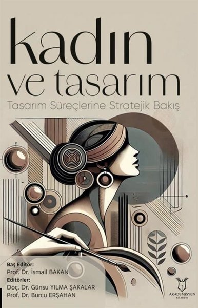 Kadın ve Tasarım - Tasarım Süreçlerine Stratejik Bakış - Akademisyen Kitabevi - Image 1