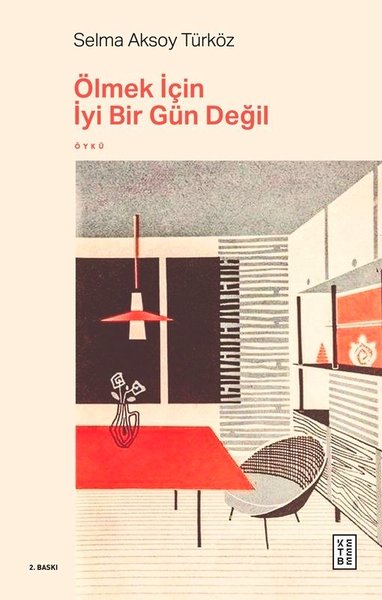 Ölmek İçin İyi Bir Gün Değil - Ketebe - Image 1