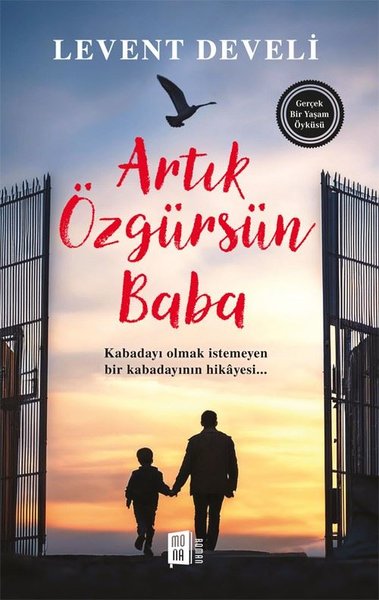 Artık Özgürsün Baba - Gerçek Bir Yaşam Öyküsü - Mona - Image 1