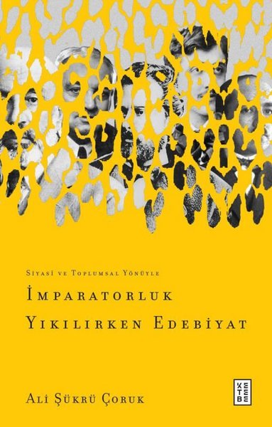 İmparatorluk Yıkılırken Edebiyat - Siyasi ve Toplumsal Yönüyle - Ketebe - Image 1