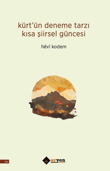 Kürt'ün Deneme Tarzı Kısa Şiirsel Güncesi - Aryen - Image 1