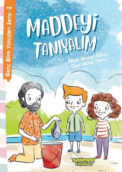 Maddeyi Tanıyalım - Genç Bilim Yolcuları Serisi 2 - Selimer - Image 1