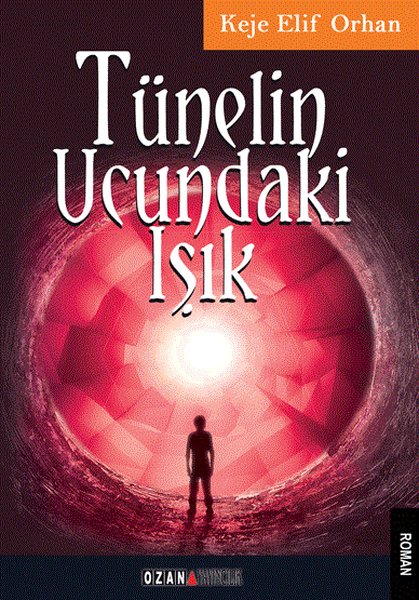 Tünelin Ucundaki Işık - Ozan Yayıncılık - Image 1