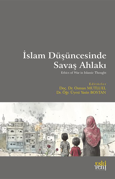 İslam Duşuncesinde Savaş Ahlakı - Eskiyeni Yayınları - Image 1