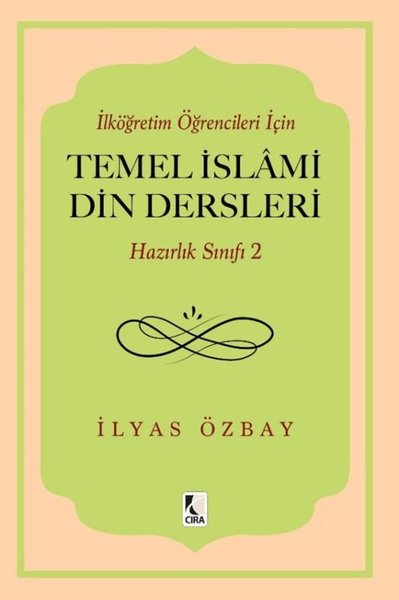 İlköğretim Öğrencileri İçin Temel İslami Din Dersleri - Hazırlık Sınıfı 2 - Çıra Yayınları - Image 1