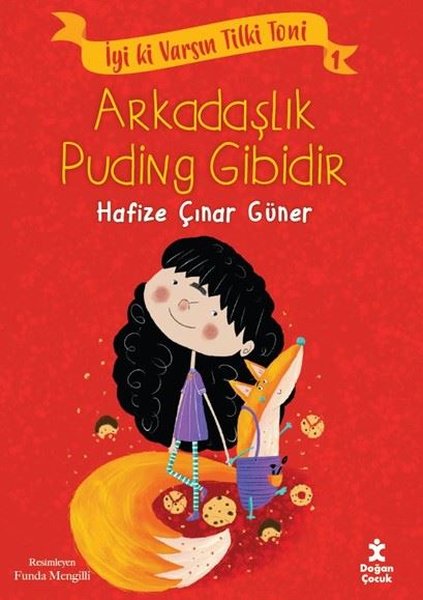 Arkadaşlık Puding Gibidir - İyi ki Varsın Tilki Toni 1 - Doğan Çocuk - Image 1