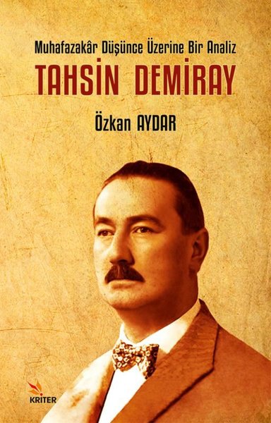 Muhafazakar Düşünce Üzerine Bir Analiz: Tahsin Demiray - Kriter - Image 1