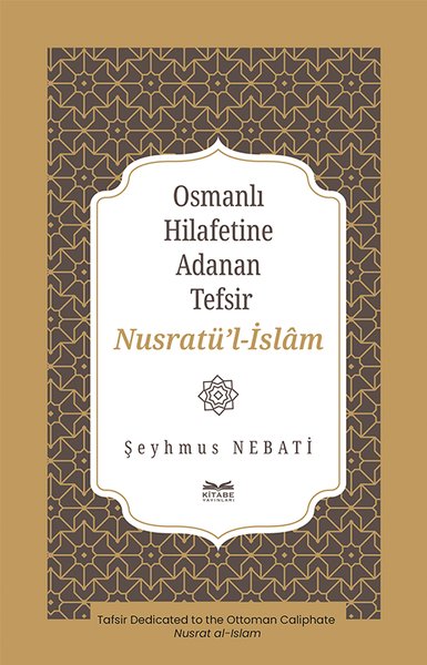 Osmanlı Hilafetine Adanan Tefsir Nusratü'l-İslam - Kitabe Yayınları - Image 1