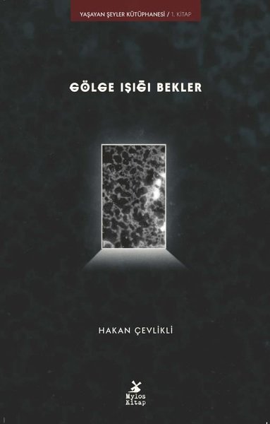 Gölge Işığı Bekler - Yaşayan Şeyler Kütüphanesi 1. Kitap - Mylos Kitap - Image 1