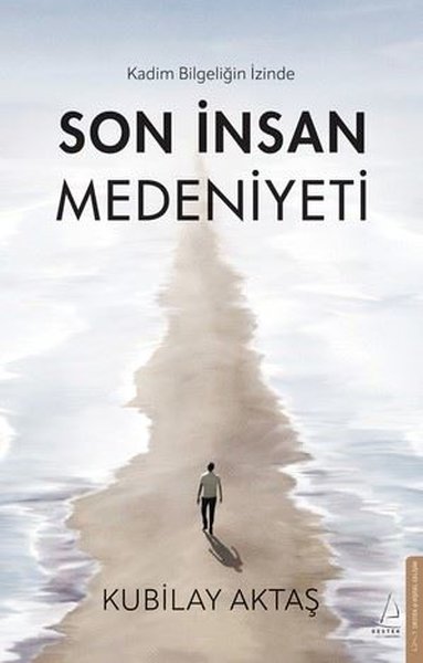 Kadim Bilgeliğin İzinde Son İnsan Medeniyeti - Destek Yayınları - Image 1