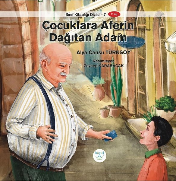 Çocuklara Aferin Dağıtan Adam - Sınıf Kitaplığı 7 - Küçük Ev Yayınları - Image 1