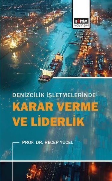 Denizcilik İşletmelerinde Karar Verme ve Liderlik - Eğitim Yayınevi - Image 1
