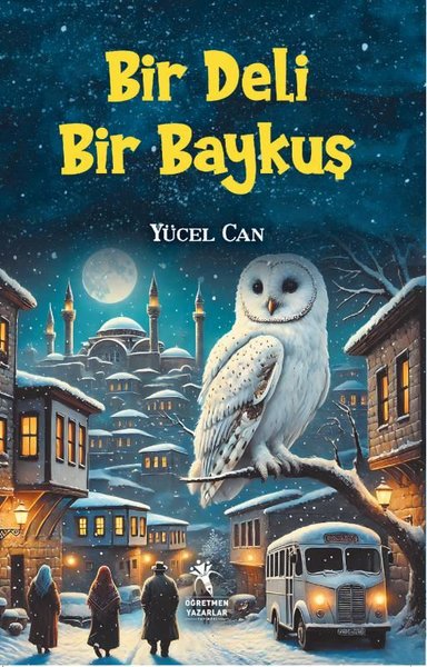 Bir Deli Bir Baykuş - Öğretmen Yazarlar Yayınları - Image 1