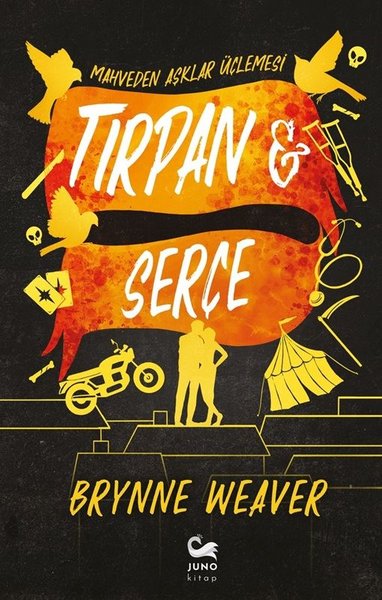 Tırpan & Serçe - Mahveden Aşklar Üçlemesi - Juno Kitap - Image 1