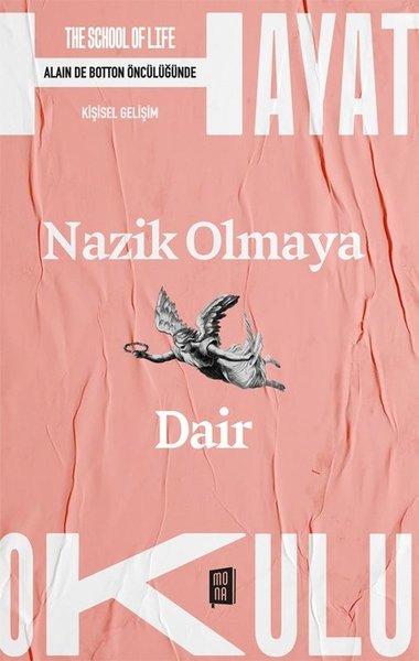 Nazik Olmaya Dair - The School Of Life - Hayat Okulu - Alain de Botton Öncülüğünde - Mona - Image 1
