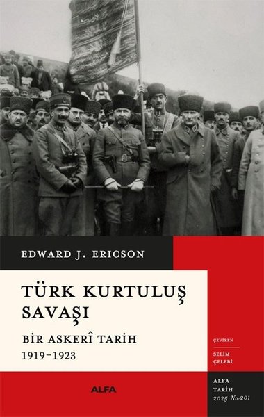 Türk Kurtuluş Savaşı - Bir Askeri Tarih 1919 - 1923 - Alfa Yayıncılık - Image 1