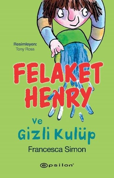 Felaket Henry ve Gizli Kulüp - Epsilon Yayınevi - Image 1