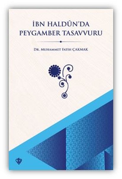 İbn Haldun'da Peygamber Tasavvuru - Türkiye Diyanet Vakfı Yayınları - Image 1