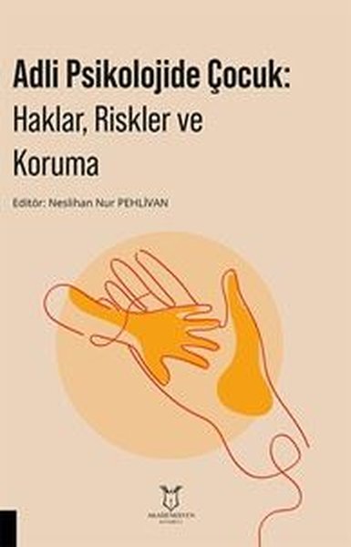 Adli Psikolojide Çocuk: Haklar Riskler ve Koruma - Akademisyen Kitabevi - Image 1